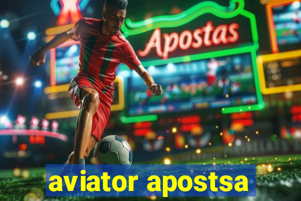 aviator apostsa