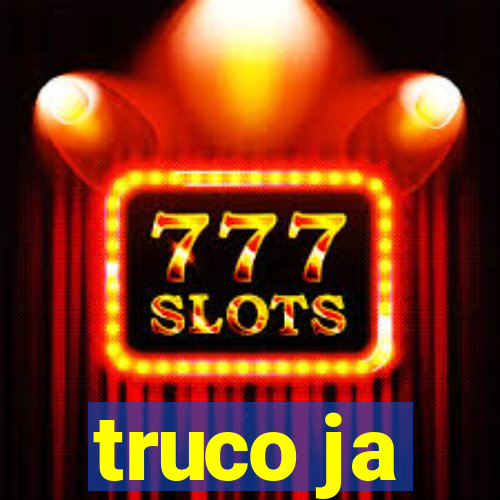 truco ja