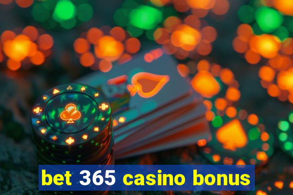 bet 365 casino bonus