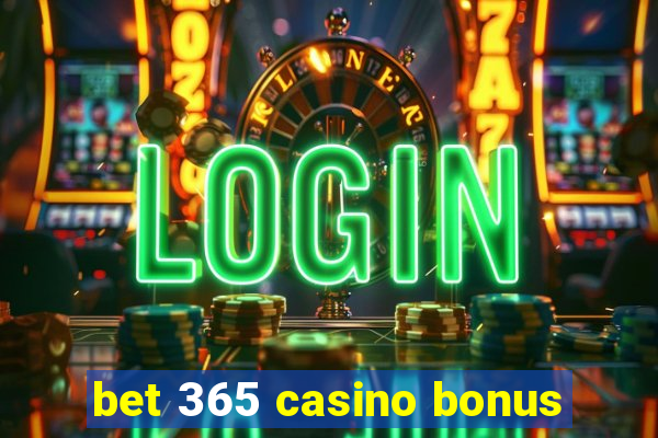 bet 365 casino bonus