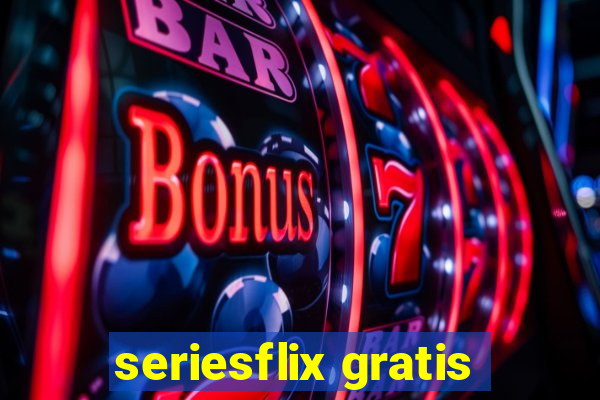 seriesflix gratis