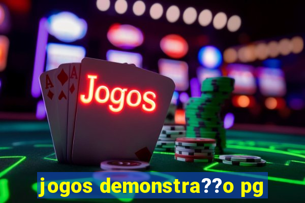 jogos demonstra??o pg