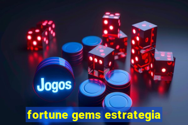 fortune gems estrategia