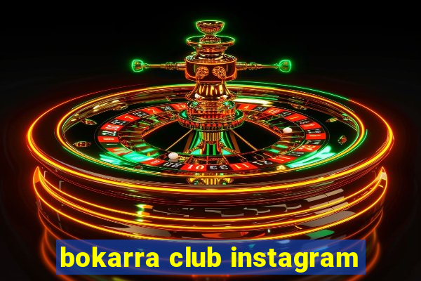 bokarra club instagram