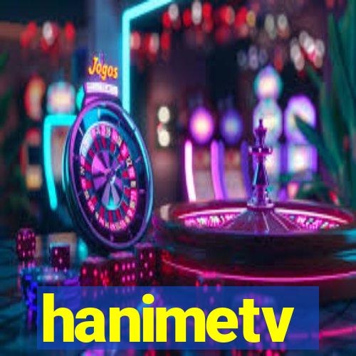 hanimetv