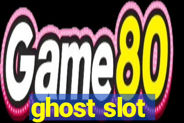 ghost slot