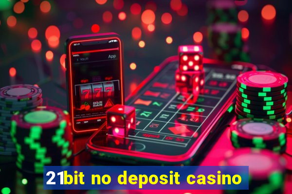 21bit no deposit casino