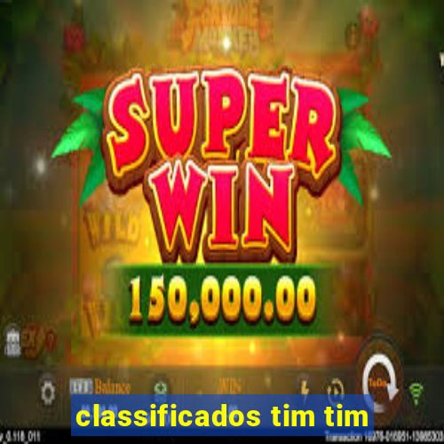 classificados tim tim