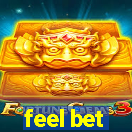 feel bet