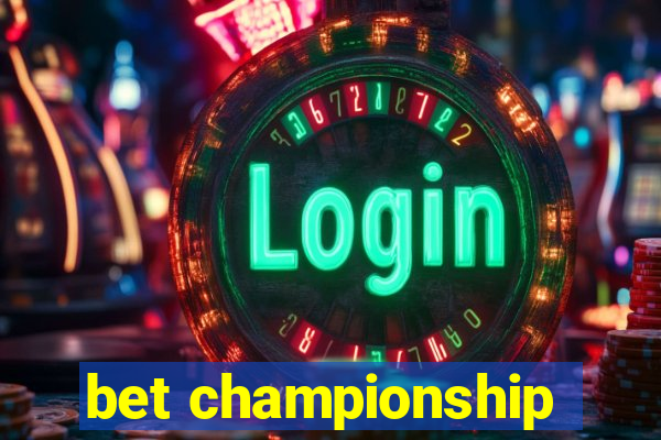 bet championship