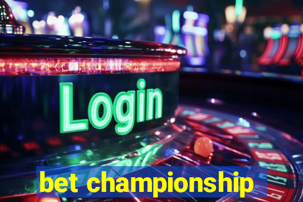 bet championship