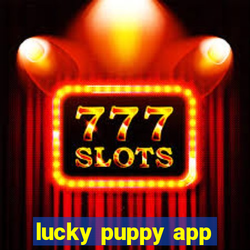 lucky puppy app