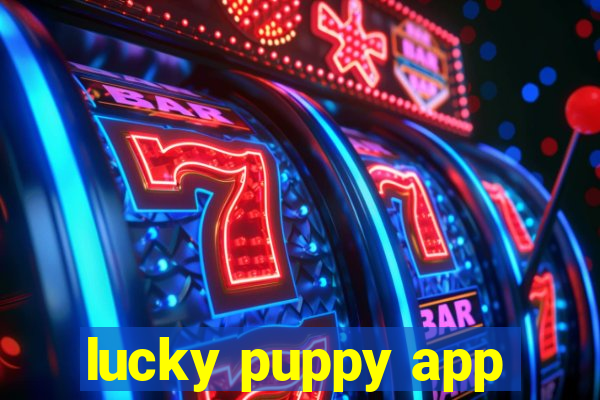 lucky puppy app