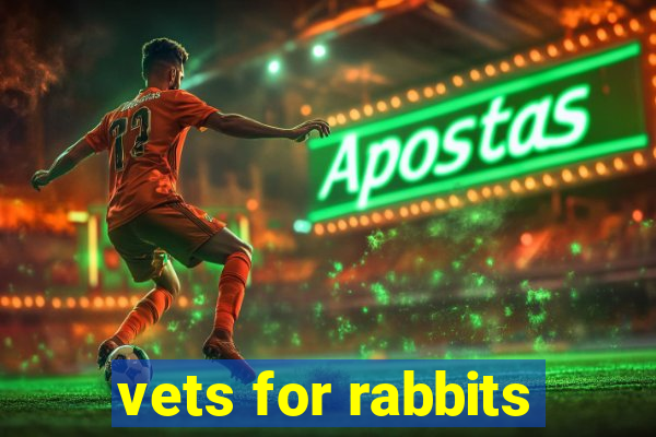 vets for rabbits