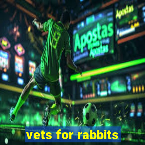 vets for rabbits