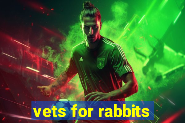 vets for rabbits