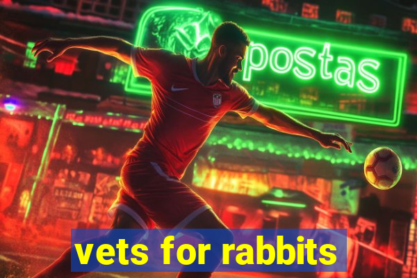 vets for rabbits