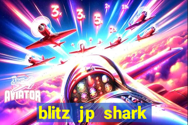 blitz jp shark blitz slot