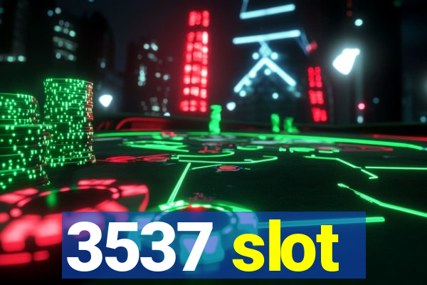 3537 slot