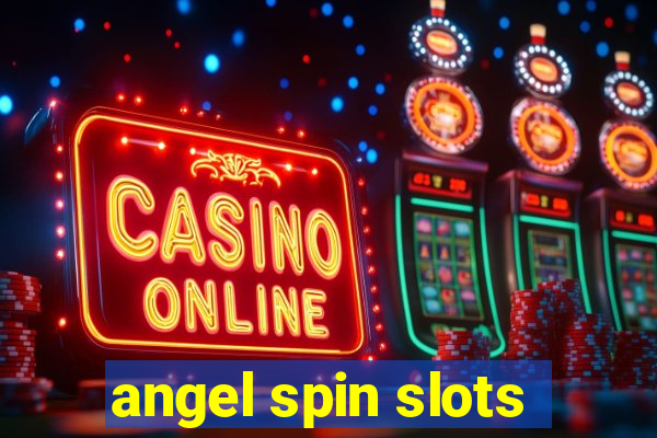 angel spin slots