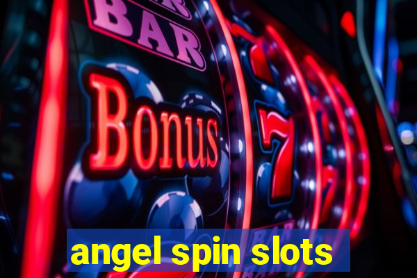 angel spin slots