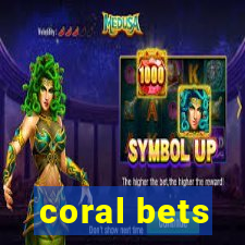 coral bets