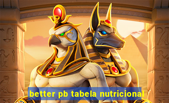 better pb tabela nutricional