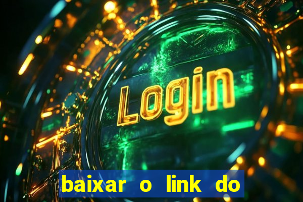 baixar o link do jogo do tigre