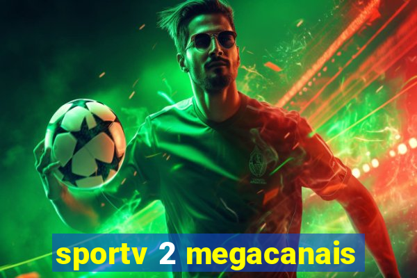 sportv 2 megacanais