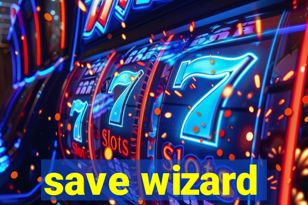 save wizard