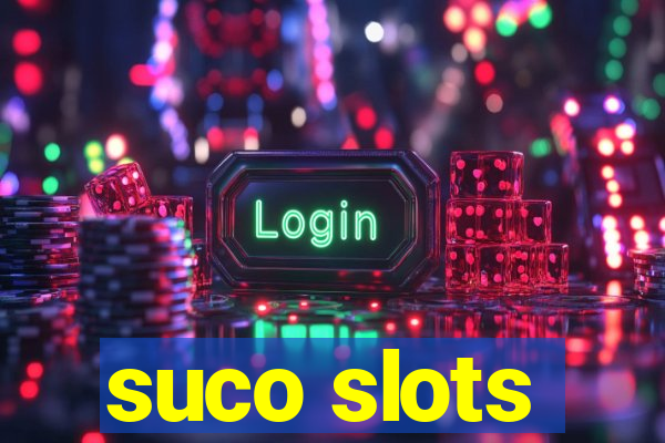 suco slots