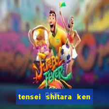 tensei shitara ken deshita dublado