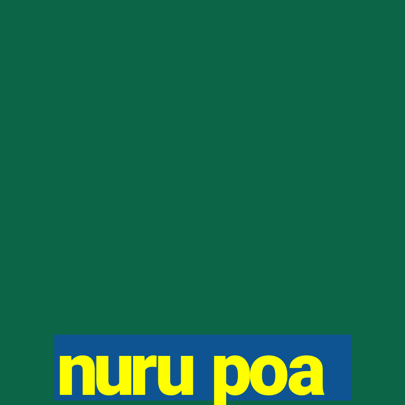 nuru poa