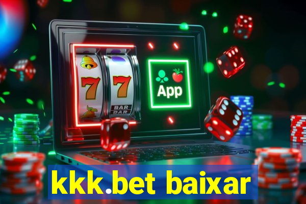 kkk.bet baixar