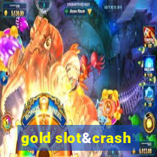 gold slot&crash