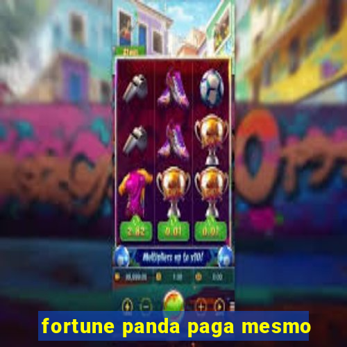 fortune panda paga mesmo