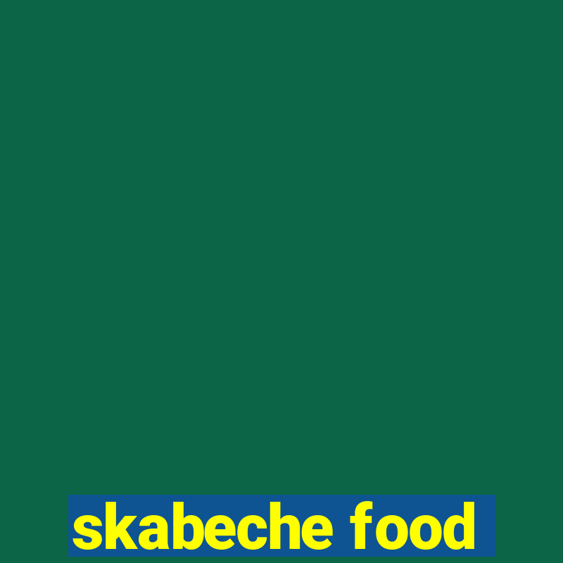 skabeche food