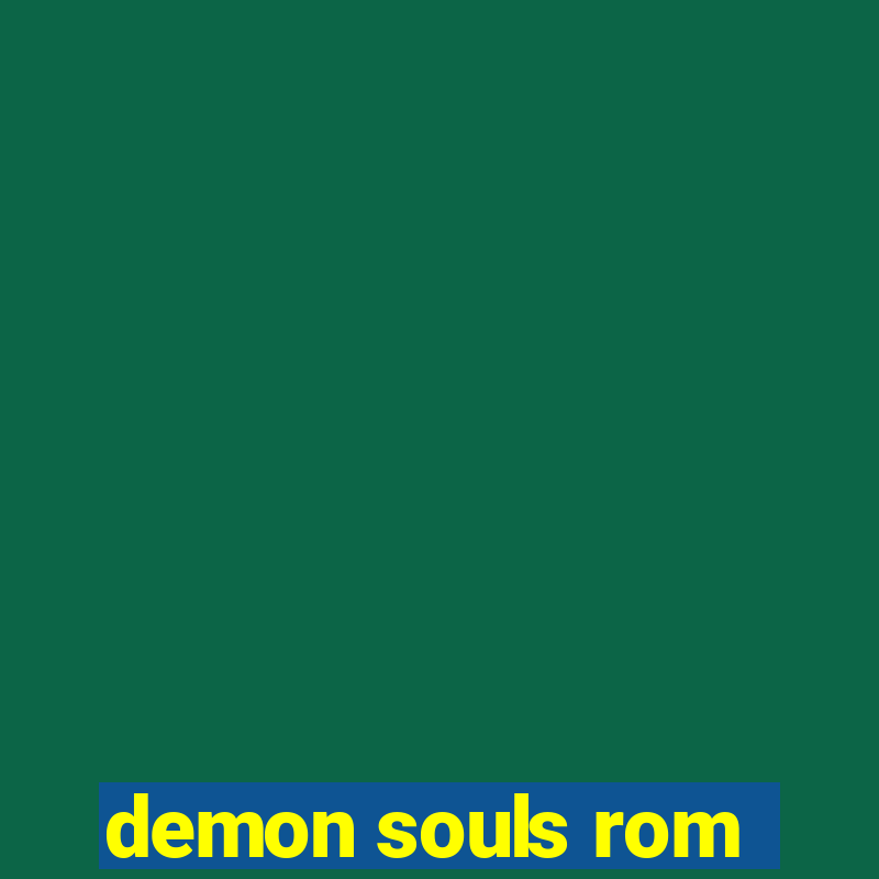 demon souls rom