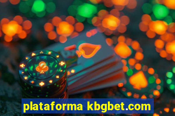 plataforma kbgbet.com