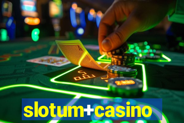 slotum+casino