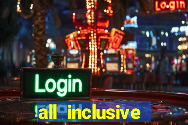 all inclusive resorts with casino