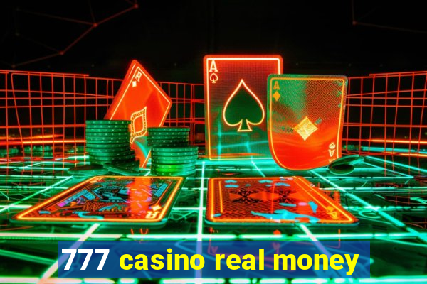 777 casino real money