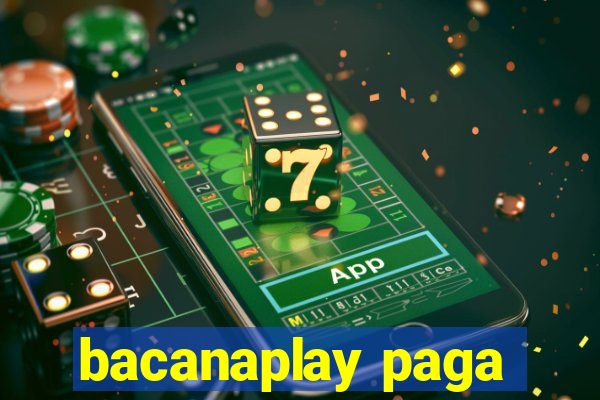 bacanaplay paga