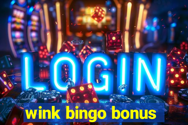 wink bingo bonus