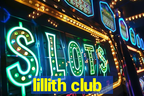 lillith club