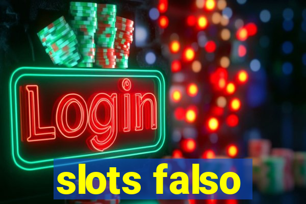 slots falso