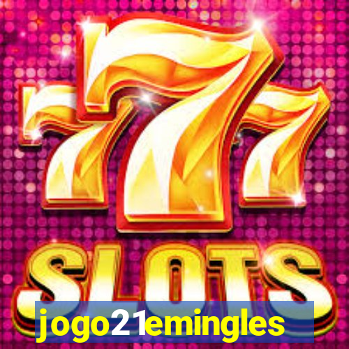 jogo21emingles