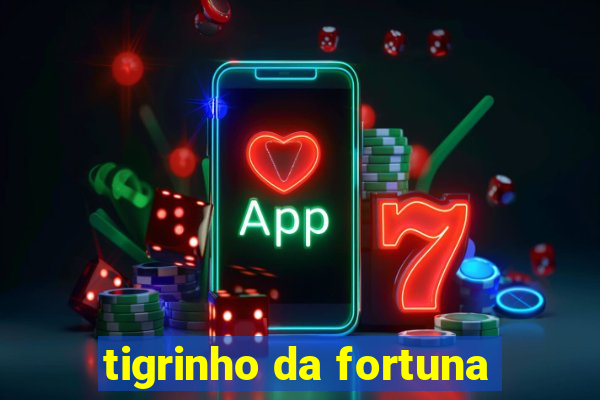 tigrinho da fortuna