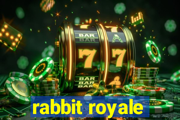 rabbit royale