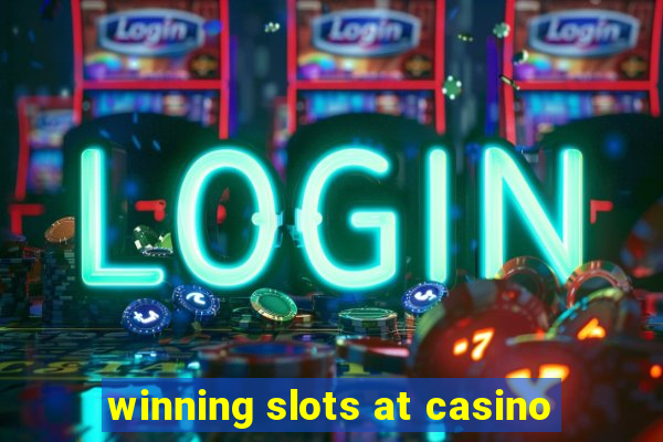 winning slots at casino